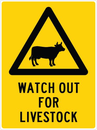 WATCH OUT FOR LIVESTOCK