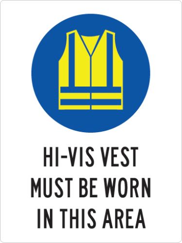 HI VIS CLOTHING MUST BE WORN IN THIS AREA WITH COLOUR