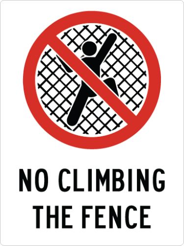 NO CLIMBING THE FENCE