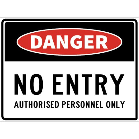 NO ENTRY AUTHORISED PERSONNEL ONLY