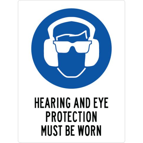 HEARING AND EYE PROTECTION MUST BE WORN