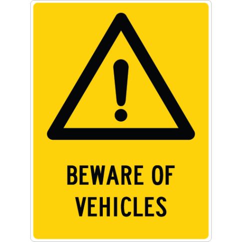 BEWARE OF VEHICLES